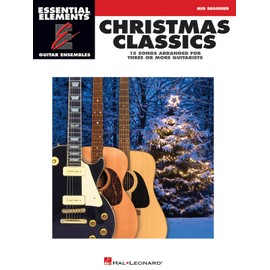 Christmas Classics: Essential Elements Guitar Ensembles Mid-Beginner Level