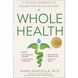 Whole Health: A Holistic Approach to Healing for the 21st Century