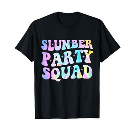 Tie Dye Slumber Party Squad Sleepover Pajama T-Shirt