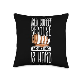 Iced Coffee Cold Coffee Design Iced Adulting is Hard Cold Coffee Throw Pillow, 16x16, Multicolor