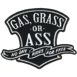 QPS GAS GRASS OR ASS no one rides for free Patch - 2PC  iron on or sew on   4"x3"