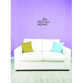 Let Me Dwell in Your Tent Forever Miracles Harmonious Powerful Happen Decorating Ideas Holy Writ Scriptures Word of God Testament Prayer Blessings Girl Boy Wall Decal - Size: 18 Inch x 26 Inch