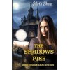 The Shadows Rise: Book 2 Shadow Makers