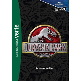 Films Cultes Universal 01 - Jurassic Park - Le Roman Du Film (Films Cultes Universal (1)
