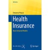 Health Insurance: Basic Actuarial Models