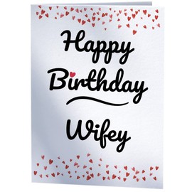 Happy Birthday Wifey - Birthday card for Wife Husband Partner Girlfriend Boyfriend