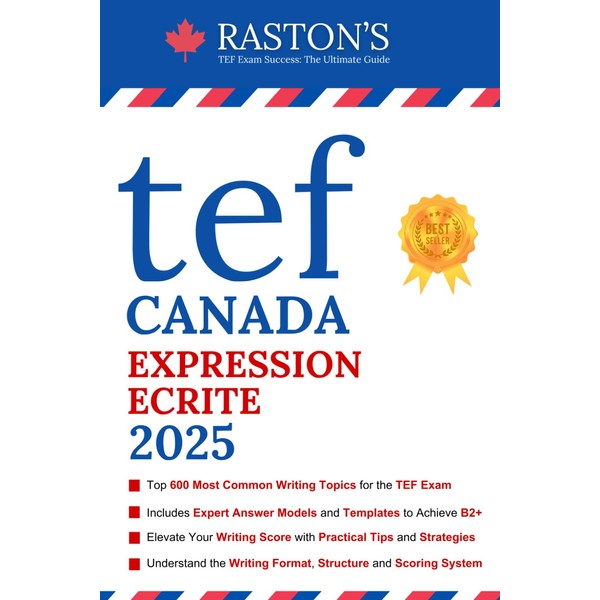 TEF Canada Expression Ecrite - 600 Topics for Section A