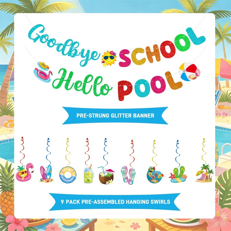 Goodbye School Hello Pool Banner Hanging Swirls for Summer Pool