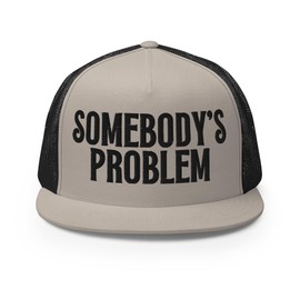 RIVEMUG NG Somebody's Problem Embroidered Flat Bill Trucker Hat High Crown Adjustable Couple Somebody Cap Silver/Black