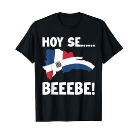 Hoy se Beeebe Dominican T-Shirt