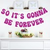 So It's Gonna Be Forever banner，Bachelorette Party Decorations, Bridal Shower