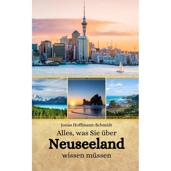 Alles, was Sie über Neuseeland wissen müssen