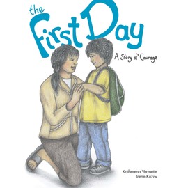 The First Day: A Story of Courage