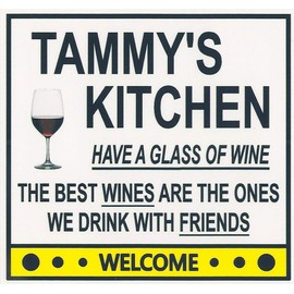 Tammy's Have a Glass of Wine Kitchen Magnet. Customize for any name. 2 sizes. "The Best Wines are the Ones we Drink With Friends". Flexible. Available for quick ship.