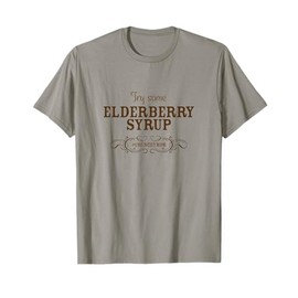 Try Some Elderberry Syrup - funny herb healthy crunchy mom T-Shirt
