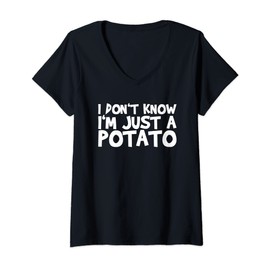 Womens I Don't Know I'm Just A Potato V-Neck T-Shirt