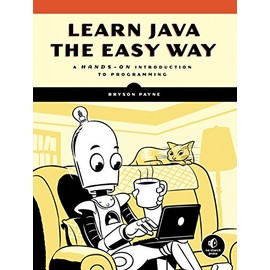 Learn Java the Easy Way: A Hands-On Introduction to Programming