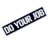Do Your Job Embroidered Patch Tactical Moral Applique Fastener Hook