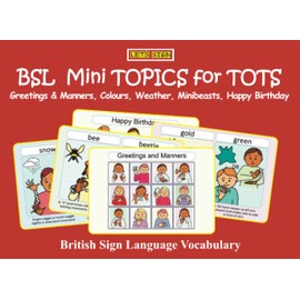BSL Mini TOPICS for TOTS: Greetings & Manners, Colours, Weather, Minibeasts, Happy Birthday: British Sign Language Vocabulary (Let's Sign Early Years)