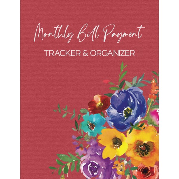 Monthly Bill Payment Tracker and Organizer: Personal or Small Business