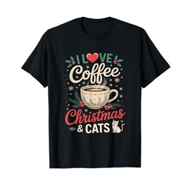 I Love Coffee Christmas Cats Funny Gift T-Shirt
