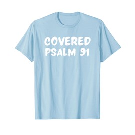 COVERED PSALM 91 Bible Verse T-Shirt