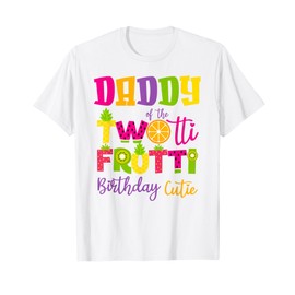 Cute Daddy Twotii Frutti Birthday Family 2nd Birthday Girl T-Shirt