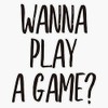 Wanna Play A Game? (Black) Bumper Sticker Vinyl Decal 5"