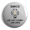 Hippowarehouse Rhinos are just Chubby Unicorns Badge Pin 25mm