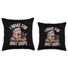 I Brake For Quilt Shops Funny Quilting Quilter Throw Pillow