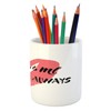 Ambesonne You and Me Pencil Pen Holder, Forever and Always