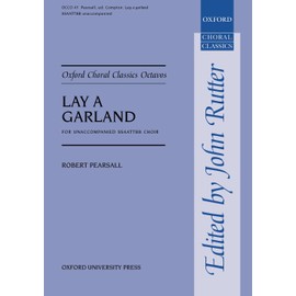 Lay a garland (Oxford Choral Classics Octavos)