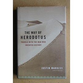 The Way of Herodotus: Travels With the Man Who Invented History