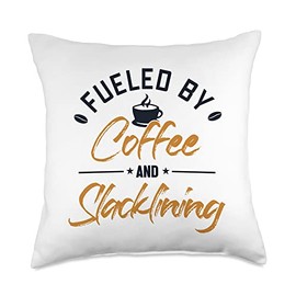 Slackline Kit Indoor Highline Gifts for Beginners Fueled by Coffee Profis Slackline Throw Pillow, 18x18, Multicolor
