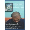 Autobiografia de Reginaldo Cesar: Lembranças de memórias que me assombram