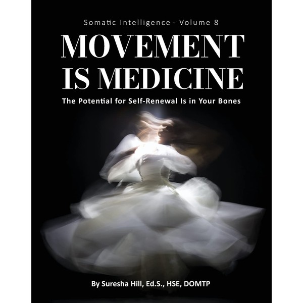  Somatic Intelligence - Volume 8 Movement is Medicine (Black