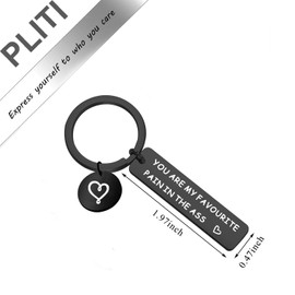PLITI Daughter Son Gift You Are My Favorite Pain In The Ass Funny Keychain Daughter Son Keychain From Mom (Favorite ASS Pain black)