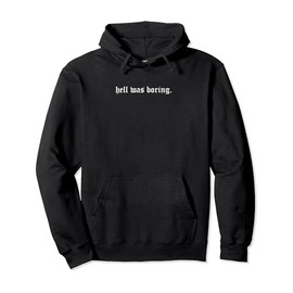 Aesthetic Quote Pullover Hoodie with German Text "hell was boring" (White)