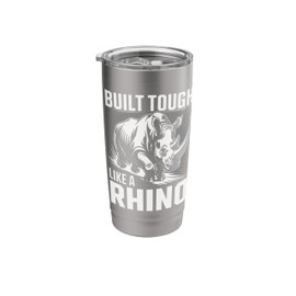 Rhino Built Tough Like A Rhino Zoo Animal Rhinos Stainless Steel Insulated Tumbler