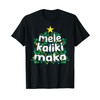 Mele Kalikimaka Merry Hawaiian Christmas Hawaiian Aloha Gift T-Shirt