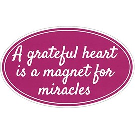 A Grateful Heart is A Magnet for Miracles - Small Bumper Sticker or Laptop Decal (5" X 3")