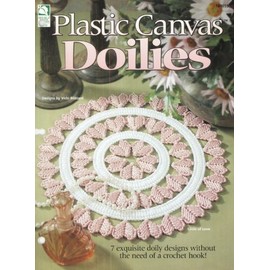 Plastic Canvas Doilies: 7 Exquisite Doily Designs Without the Need of a Crochet Hook