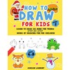 How to Draw for Kids Ages 4-8 Book 2: Learn