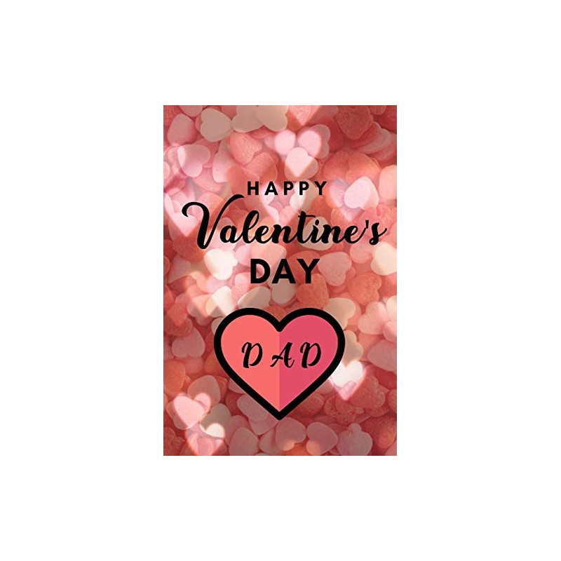 Happy valentine's Day DAD: A perfect valentine gift for your