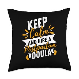 Postpartum Caregiver Infant Feeding Guide Gift Keep Calm and Hire A Postpartum Doula Maternal Support Throw Pillow, 18x18, Multicolor