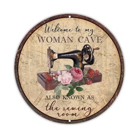 Welcome to My Woman Cave Round Metal Sign Sewing Room Tin Plaque Rustic Iron Painting Craft Room Decor for Cafe Bar Pub Beer Restaurants Home 12in