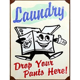 Laundry Joke Drop Your Pants RETRO METAL TIN WALL PLAQUE SIGN NOVELTY GIFT Home bar kitchen shed man cave (150MM X 200MM (6" X 8")