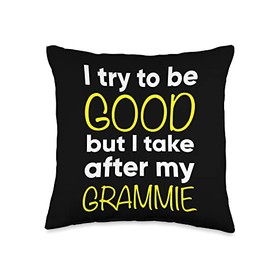 Grammie: I Try To Be Good But I Take After My Throw Pillow