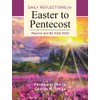 Rejoice and Be Glad: Daily Reflections for Easter to Pentecost