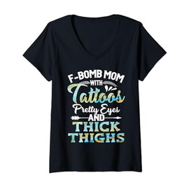 Womens Tie Dye F-Bomb Mom With Tattoos Pretty Eyes And Thick Thighs V-Neck T-Shirt